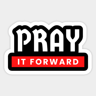 Pray it Forward | Christian Typography Sticker